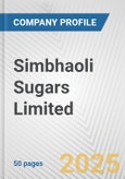 Simbhaoli Sugars Limited Fundamental Company Report Including Financial, SWOT, Competitors and Industry Analysis- Product Image