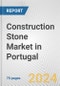 Construction Stone Market in Portugal: Business Report 2024 - Product Image