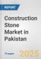 Construction Stone Market in Pakistan: Business Report 2025 - Product Image