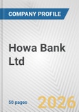 Howa Bank Ltd. Fundamental Company Report Including Financial, SWOT, Competitors and Industry Analysis- Product Image