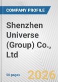 Shenzhen Universe (Group) Co., Ltd. Fundamental Company Report Including Financial, SWOT, Competitors and Industry Analysis- Product Image