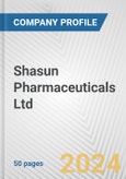 Shasun Pharmaceuticals Ltd Fundamental Company Report Including Financial, SWOT, Competitors and Industry Analysis- Product Image