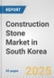 Construction Stone Market in South Korea: Business Report 2024 - Product Thumbnail Image