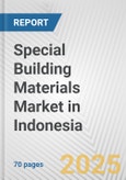 Special Building Materials Market in Indonesia: Business Report 2025- Product Image