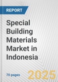 Special Building Materials Market in Indonesia: Business Report 2024- Product Image