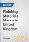 Finishing Materials Market in United Kingdom: Business Report 2024 - Product Image