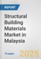 Structural Building Materials Market in Malaysia: Business Report 2025 - Product Image