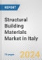 Structural Building Materials Market in Italy: Business Report 2024 - Product Thumbnail Image