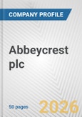 Abbeycrest plc Fundamental Company Report Including Financial, SWOT, Competitors and Industry Analysis- Product Image