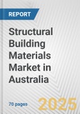 Structural Building Materials Market in Australia: Business Report 2025- Product Image