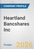 Heartland Bancshares Inc. Fundamental Company Report Including Financial, SWOT, Competitors and Industry Analysis- Product Image