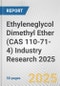 Ethyleneglycol Dimethyl Ether (CAS 110-71-4) Industry Research 2025: Global and Regional Market Trends 2019-2024 and Forecast to 2029 - Product Image
