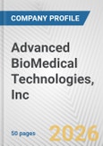 Advanced BioMedical Technologies, Inc. Fundamental Company Report Including Financial, SWOT, Competitors and Industry Analysis- Product Image