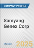 Samyang Genex Corp. Fundamental Company Report Including Financial, SWOT, Competitors and Industry Analysis- Product Image