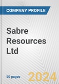 Sabre Resources Ltd. Fundamental Company Report Including Financial, SWOT, Competitors and Industry Analysis- Product Image