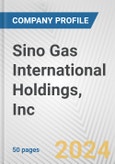 Sino Gas International Holdings, Inc. Fundamental Company Report Including Financial, SWOT, Competitors and Industry Analysis- Product Image