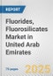 Fluorides, Fluorosilicates Market in United Arab Emirates: Business Report 2024 - Product Thumbnail Image