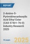 2-Amino-5-Pyrimidinecarboxylic Acid Ethyl Ester (CAS 57401-76-0) Industry Research 2025: Global and Regional Market Trends 2019-2024 and Forecast to 2029 - Product Thumbnail Image