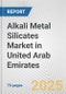 Alkali Metal Silicates Market in United Arab Emirates: Business Report 2024 - Product Image