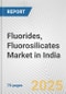 Fluorides, Fluorosilicates Market in India: Business Report 2024 - Product Thumbnail Image