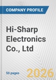 Hi-Sharp Electronics Co., Ltd. Fundamental Company Report Including Financial, SWOT, Competitors and Industry Analysis- Product Image