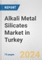 Alkali Metal Silicates Market in Turkey: Business Report 2022 - Product Thumbnail Image