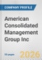 American Consolidated Management Group Inc. Fundamental Company Report Including Financial, SWOT, Competitors and Industry Analysis - Product Thumbnail Image