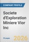 Societe d'Exploration Miniere Vior Inc. Fundamental Company Report Including Financial, SWOT, Competitors and Industry Analysis - Product Thumbnail Image