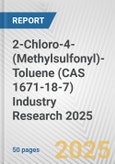 2-Chloro-4-(Methylsulfonyl)-Toluene (CAS 1671-18-7) Industry Research 2025: Global and Regional Market Trends 2019-2024 and Forecast to 2029- Product Image