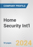 Home Security Int'l Fundamental Company Report Including Financial, SWOT, Competitors and Industry Analysis- Product Image