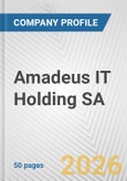 Amadeus IT Holding SA Fundamental Company Report Including Financial, SWOT, Competitors and Industry Analysis- Product Image