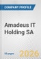 Amadeus IT Holding SA Fundamental Company Report Including Financial, SWOT, Competitors and Industry Analysis - Product Thumbnail Image