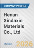 Henan Xindaxin Materials Co., Ltd. Fundamental Company Report Including Financial, SWOT, Competitors and Industry Analysis- Product Image