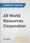 All World Resources Corporation Fundamental Company Report Including Financial, SWOT, Competitors and Industry Analysis - Product Thumbnail Image
