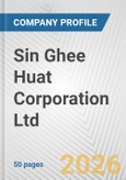Sin Ghee Huat Corporation Ltd Fundamental Company Report Including Financial, SWOT, Competitors and Industry Analysis- Product Image