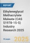 Ethyleneglycol Methacrylate Maleate (CAS 51978-15-5) Industry Research 2025: Global and Regional Market Trends 2019-2024 and Forecast to 2029 - Product Thumbnail Image