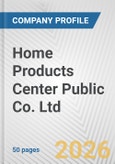 Home Products Center Public Co. Ltd. Fundamental Company Report Including Financial, SWOT, Competitors and Industry Analysis- Product Image