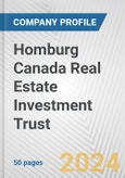 Homburg Canada Real Estate Investment Trust Fundamental Company Report Including Financial, SWOT, Competitors and Industry Analysis- Product Image