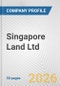 Singapore Land Ltd. Fundamental Company Report Including Financial, SWOT, Competitors and Industry Analysis - Product Thumbnail Image