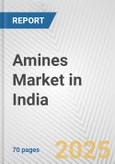 Amines Market in India: Business Report 2024- Product Image