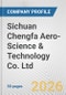 Sichuan Chengfa Aero-Science & Technology Co. Ltd. Fundamental Company Report Including Financial, SWOT, Competitors and Industry Analysis - Product Thumbnail Image