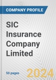 SIC Insurance Company Limited Fundamental Company Report Including Financial, SWOT, Competitors and Industry Analysis- Product Image