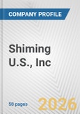 Shiming U.S., Inc. Fundamental Company Report Including Financial, SWOT, Competitors and Industry Analysis- Product Image