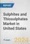 Sulphites and Thiosulphates Market in United States: Business Report 2023 - Product Thumbnail Image