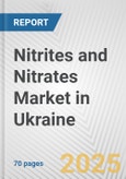 Nitrites and Nitrates Market in Ukraine: Business Report 2024- Product Image