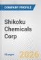Shikoku Chemicals Corp. Fundamental Company Report Including Financial, SWOT, Competitors and Industry Analysis - Product Thumbnail Image
