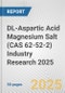 DL-Aspartic Acid Magnesium Salt (CAS 62-52-2) Industry Research 2025: Global and Regional Market Trends 2019-2024 and Forecast to 2029 - Product Thumbnail Image