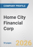 Home City Financial Corp. Fundamental Company Report Including Financial, SWOT, Competitors and Industry Analysis- Product Image