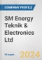 SM Energy Teknik & Electronics Ltd. Fundamental Company Report Including Financial, SWOT, Competitors and Industry Analysis - Product Thumbnail Image