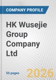 HK Wusejie Group Company Ltd. Fundamental Company Report Including Financial, SWOT, Competitors and Industry Analysis- Product Image